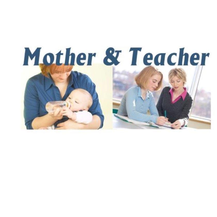 Mother and Teacher